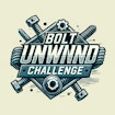 Bolt Unwind Challenge