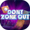 dontzoneout