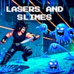 lasers-and-slimes