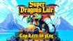 Super Dragons Lair 2